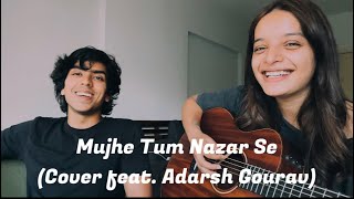 Mujhe Tum Nazar Se - Cover by Lisa Mishra and Adarsh Gourav | Mehdi Hassan