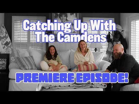 Catching Up With The Camdens Premiere Episode