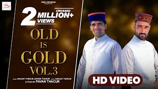 OLD IS GOLD Vol.3 Naati Nonstop | Suketi Nati Nonstop | Sanjay Thakur & Shyam Thakur | SMS Chowasi