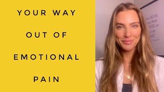 Your Way Out Of Emotional Pain