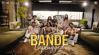 Bande Unplugged | Adarsh Gourav, Shashank Arora, Muskkaan Jaferi | Sachin - Jigar| Javed Akhtar