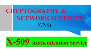 #X-509 AUTHENTICATION SERVICE | CERTIFICATION FORMAT in Cryptography Network Security #X.509 #cns