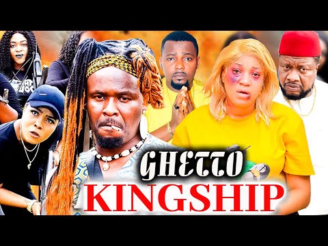 GHETTO KINGSHIP - Latest Zubby Michael, Queeneth Hilbert & Brown Igboegwu 2024  Nigerian Movies