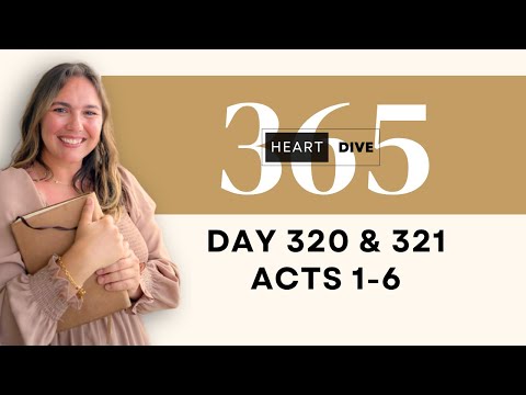 Days 320-321 Acts 1-6 | Daily One Year Bible Study | Audio Bible Reading w/ Commentary