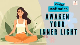 Awaken Your Inner Light 10 Minute Guided Meditation | Daily Meditation