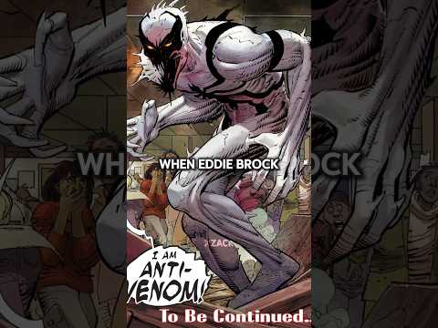 WHEN EDDIE BROCK BECAME ANTI VENOM ‼️