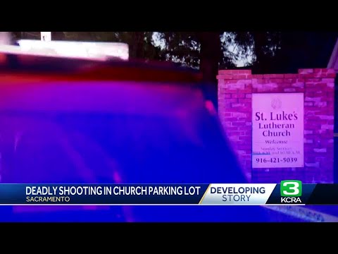 Woman fatally shot in Sacramento church parking lot