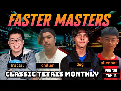 FASTER MASTERS FEB '25 | TOP 16 ORANGE | FRACTAL CHILLER DOG ALLEN | CLASSIC TETRIS MONTHLY