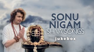 Sonu Nigam Shiva Songs | Jukebox | Sonu Nigam | Shiva Songs | Sawan Special Shiv Bhajan 2024