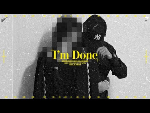 Bob.B Randhawa - I'm Done | New Punjabi Song 2023 | Latest Song | Hip Hop Songs