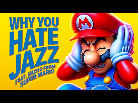 Why Do People HATE Jazz? (But Not Mario)