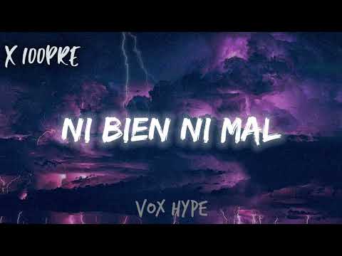 BAD BUNNY - NI BIEN NI MAL (Lyrics)