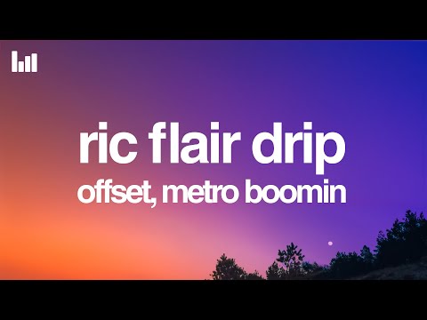 Offset, Metro Boomin - Ric Flair Drip (Lyrics)