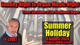 🔴 Summer Holiday! | Sunday Night Is Organ Music Night | 4 August 2024