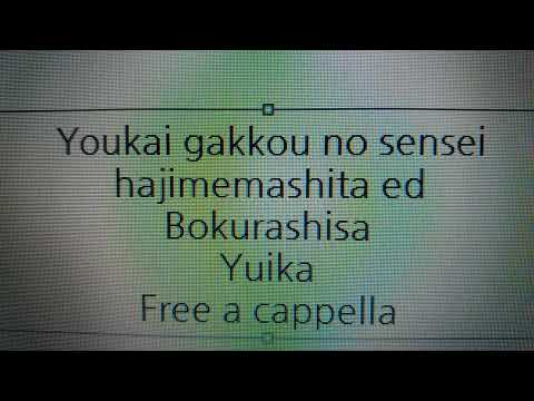 妖怪学校の先生はじめました！ ED - 僕らしさ - ユイカ Free a cappella フリーアカペラ