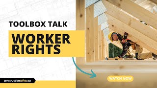 Toolbox Talk - Worker Rights