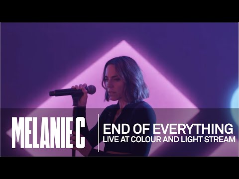 MELANIE C  - End Of Everything [Live at Colour And Light Stream]