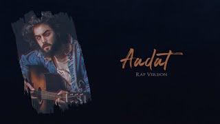 Aadat | Luv Tyagi | Audio | Rap Song 2022