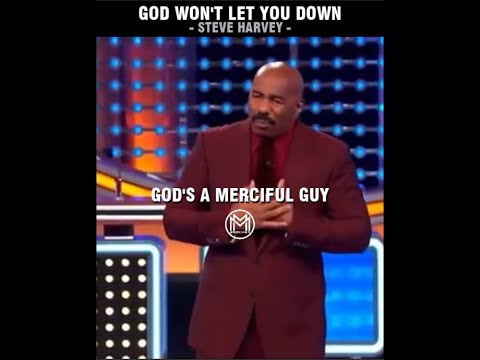 God Won't Let You Down | Steve Harvey