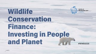 Wildlife Conservation Finance: Investing in People and Planet