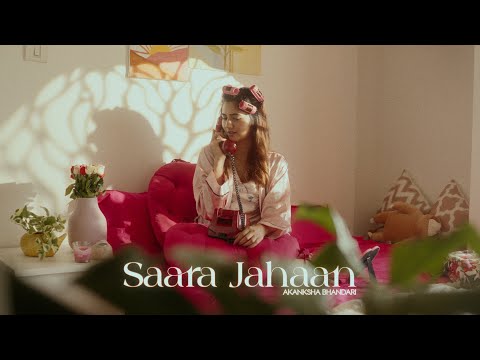 Saara Jahaan - Akanksha Bhandari [Official Music Video]