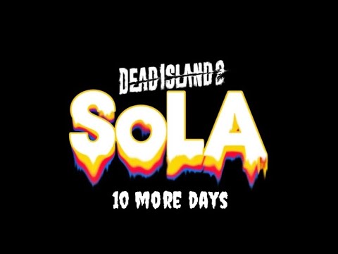 Dead Island 2 Sola Story Expansion Releases In 10 Days!