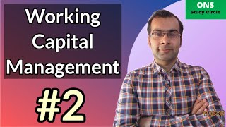 Working Capital Management | Part 2