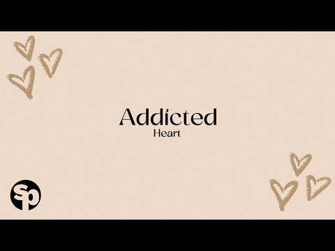 Heart - 'Addicted' Official Lyric Video