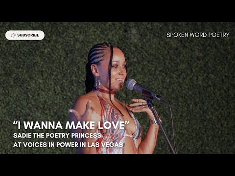 Sadie the Poetry Princess - "I Wanna Make Love" @ Voices In Power | Las Vegas 2024 | Poetry