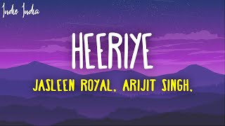 Heeriye (Lyrics) Jasleen Royal ft. Arijit Singh & Dulquer Salmaan