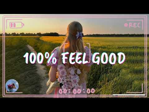 A feel good playlist ~ 100% Feel better songs ~ I'm 100% sure you will be better