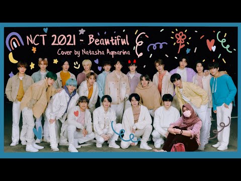 NCT 2021 '엔시티 2021' - Beautiful | COVER by Natasha Aqmarina