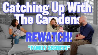 Catching Up With The Camdens Rewatch Family Secrets