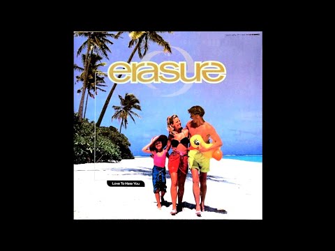 ERASURE - LOVE TO HATE YOU (12" SPECIAL PAUL DAKEYNE MIX) - 1991