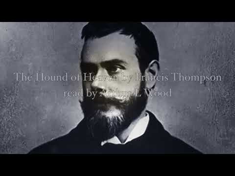 The Hound of Heaven by Francis Thompson - read by Arthur L Wood