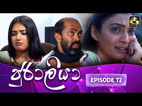 JURALIYA || EPISODE 72 || ජුරාලියා || 06th March 2025