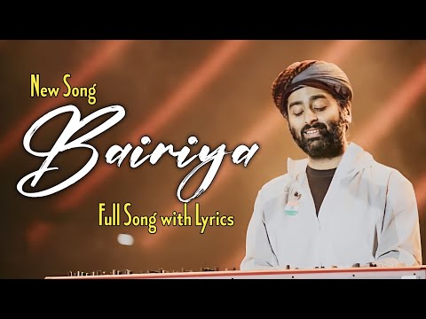 Arijit Singh: Bairiya (Lyrics) | Amitabh Bhattacharya, Goldie Sohel