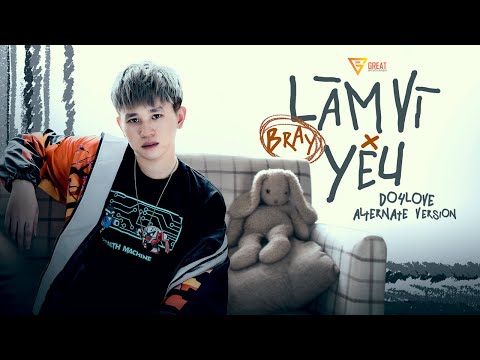 B RAY | Làm Vì Yêu (DoForLove Alternate Version) | OFFICIAL MV