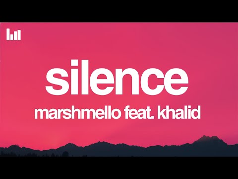 Marshmello - Silence (Lyrics) feat. Khalid