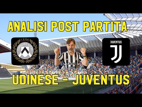 UDINESE   JUVENTUS  ANALISI POST PARTITA