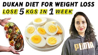 Dukan Diet | Lose 5 Kgs In 1 Week | Lose 10 Pounds In One Week