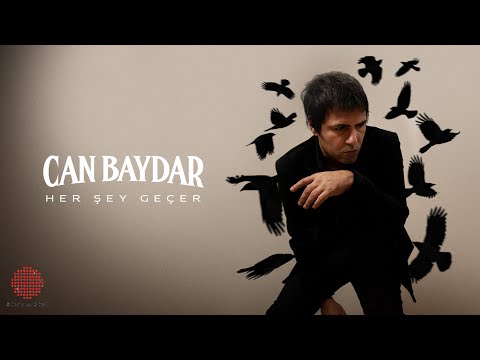 Can Baydar - Her Şey Geçer