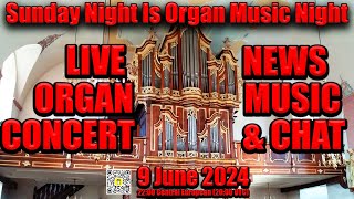 🔴LIVE! | Sunday Night Is Organ Music Night | 9 June 2024