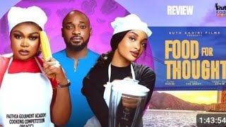 FOOD FOR THOUGHT REVIEW (LATEST NOLLYWOOD MOVIE REVIEW: RUTH KADIRI, DEZA THE GREAT, GENEVIEVE EDWIN