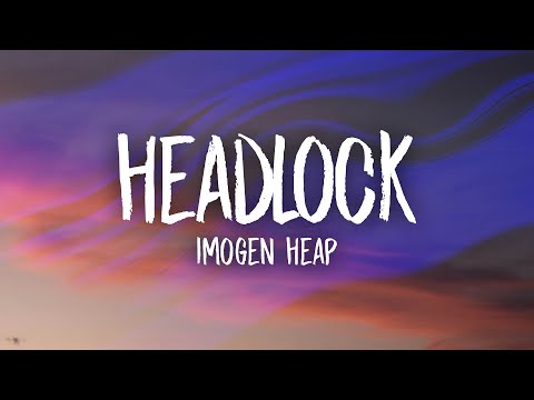 Imogen Heap - Headlock