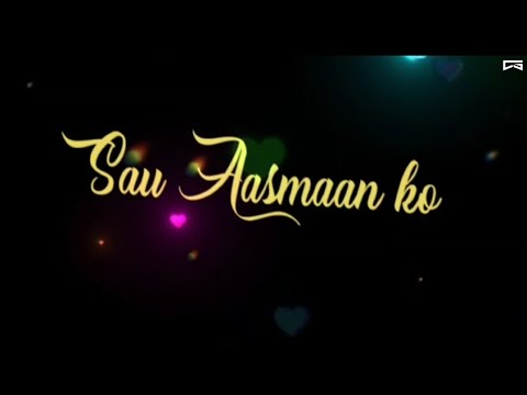 😌Sau Aasmaan ko/8d Audio/Hindi Blackscreen lyrics/Whatsapp Status/Cs0207/