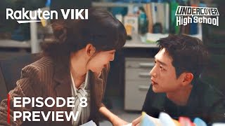 Undercover High School | Episode 8 Preview | Seo Kang Joon | Jin Ki Joo {ENG SUB}