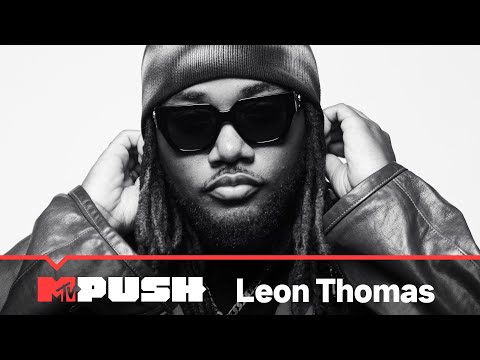 Leon Thomas | #MTVPush