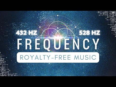 Royalty Free Background Music in 432Hz and 528Hz | Meditation Musuc