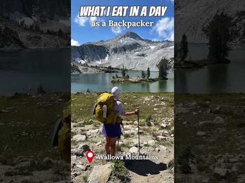 What I Eat in a Day as a Backpacker in the Wallowas